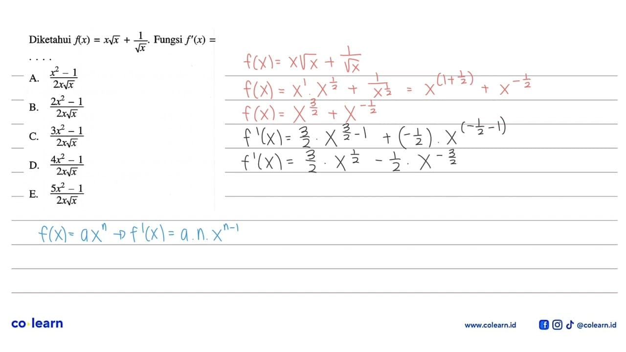 Diketahui f(x)=x akar(x)+1/akar(x) . Fungsi f'(x)=