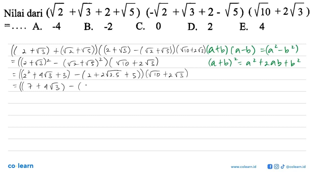 Nilai dari (2^(1/2) + 3^(1/2) + 2 + 5^(1/2)) (-2^(1/2) +