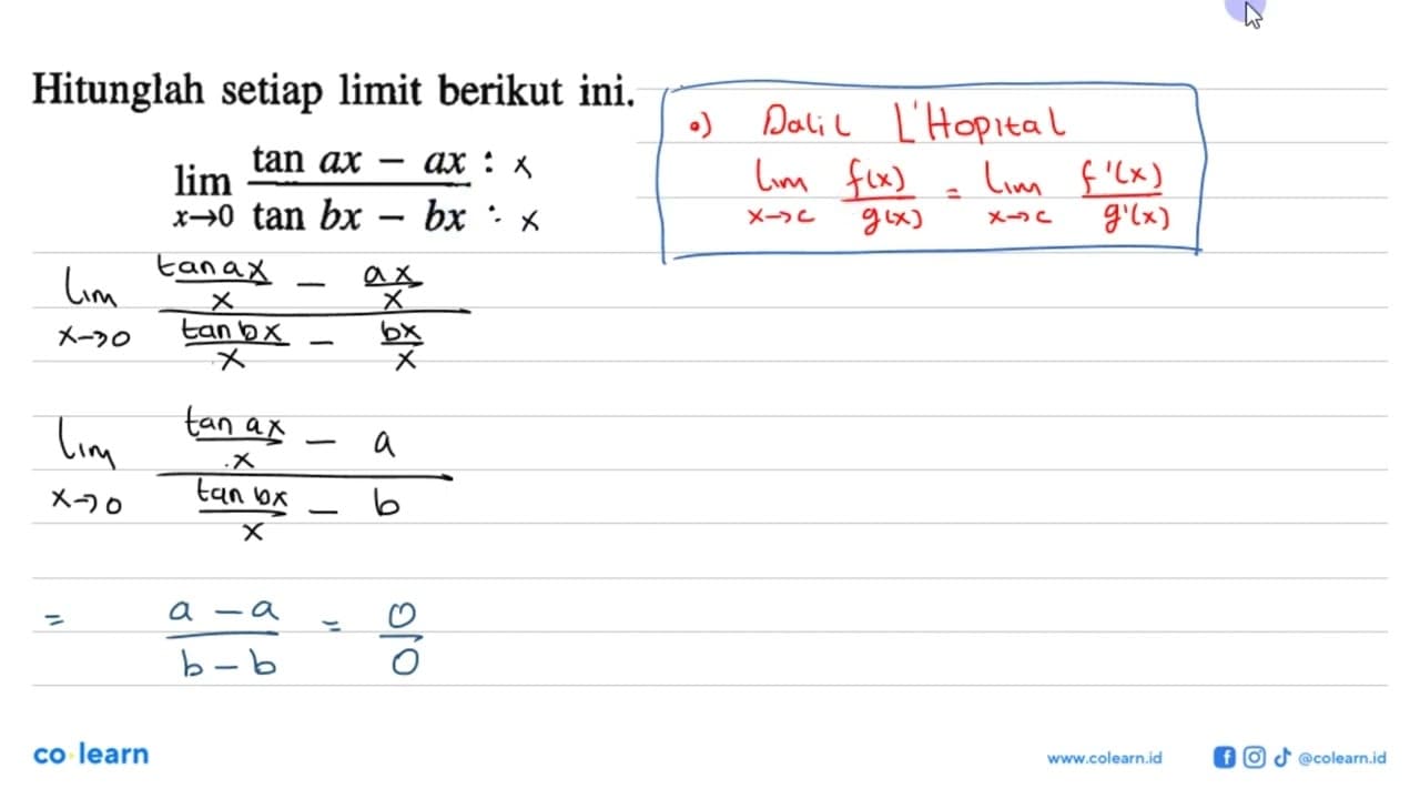 Hitunglah setiap limit berikut ini. limit x -> 0 (tan ax -