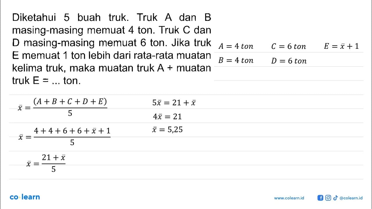 Diketahui buah 5 truk. Truk A dan B masing-masing memuat 4