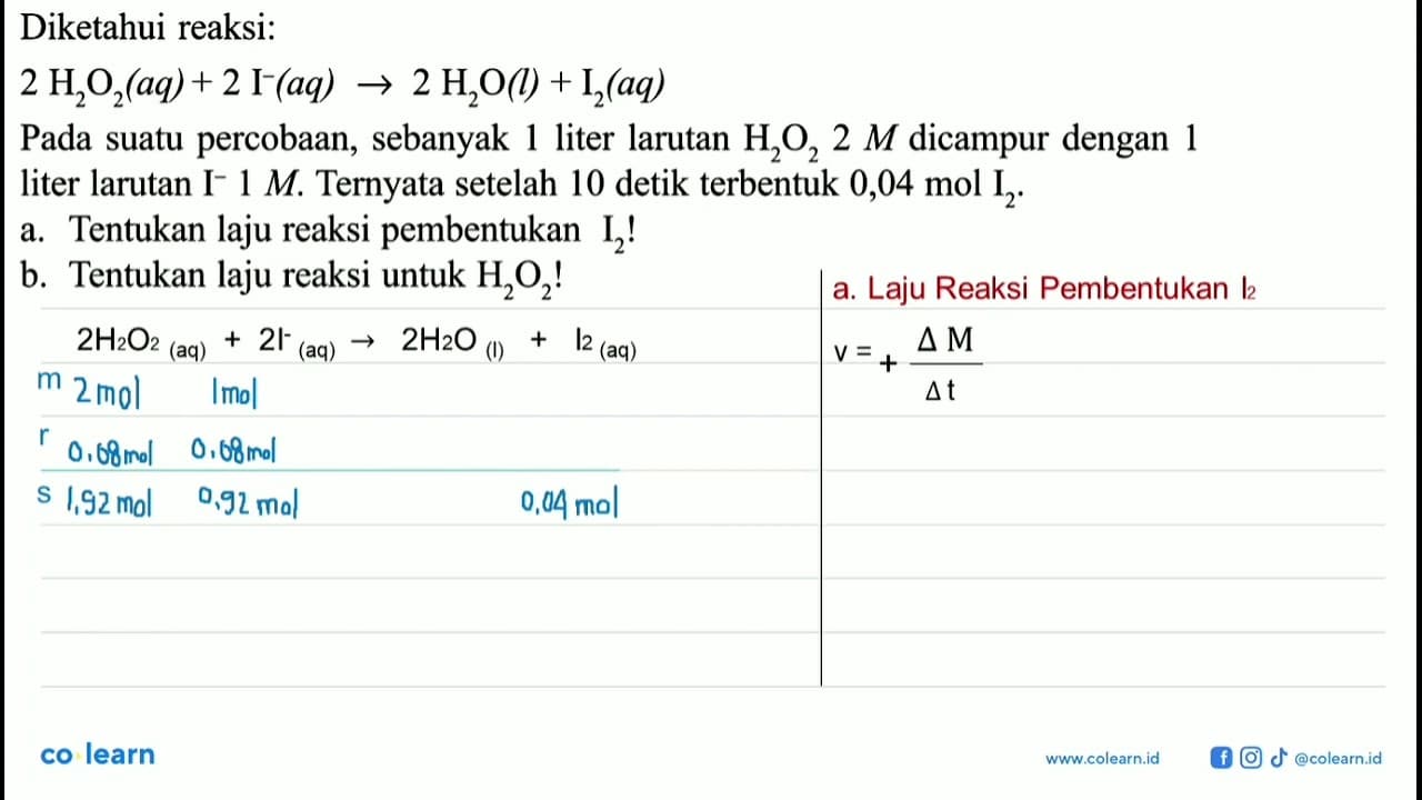 Diketahui reaksi: 2 H2O2 (aq) + 2 I^-(aq) -> 2 H2O(l) + I2