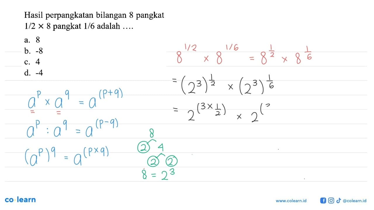 Hasil perpangkatan bilangan 8 pangkat 1/2 x 8 pangkat 1/6