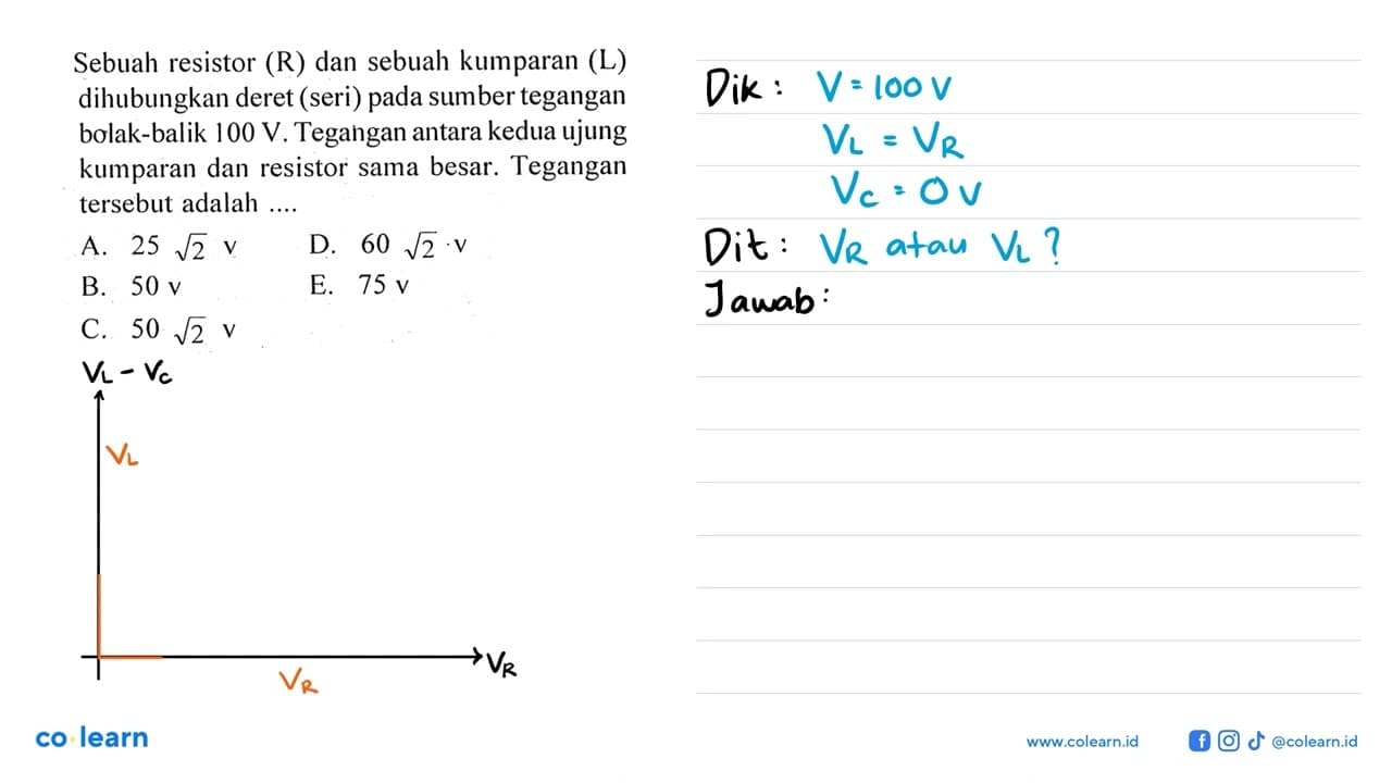 Sebuah resistor (R) dan sebuah kumparan (L) dihubungkan