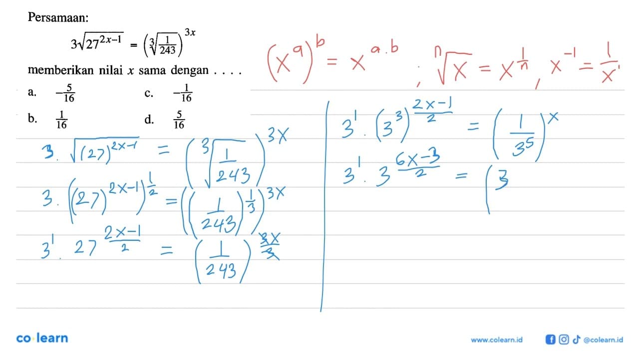 Persamaan 3 27^(2x -1)/2 = ((1/243)^1/3)^3x memberikan