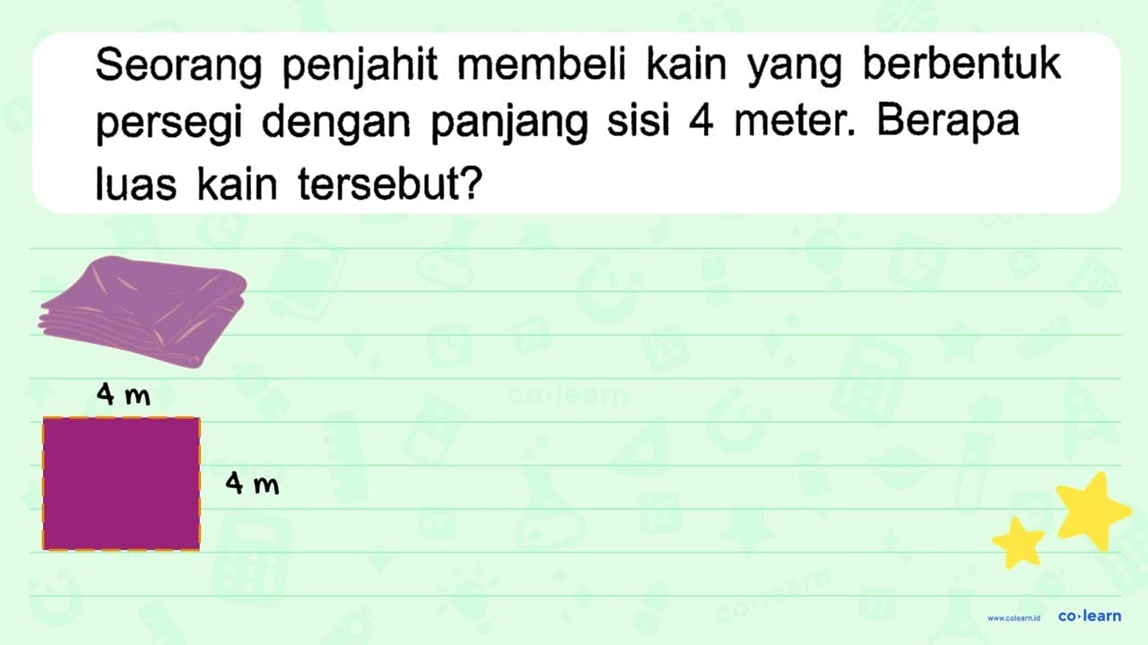 Seorang penjahit membeli kain yang berbentuk persegi dengan