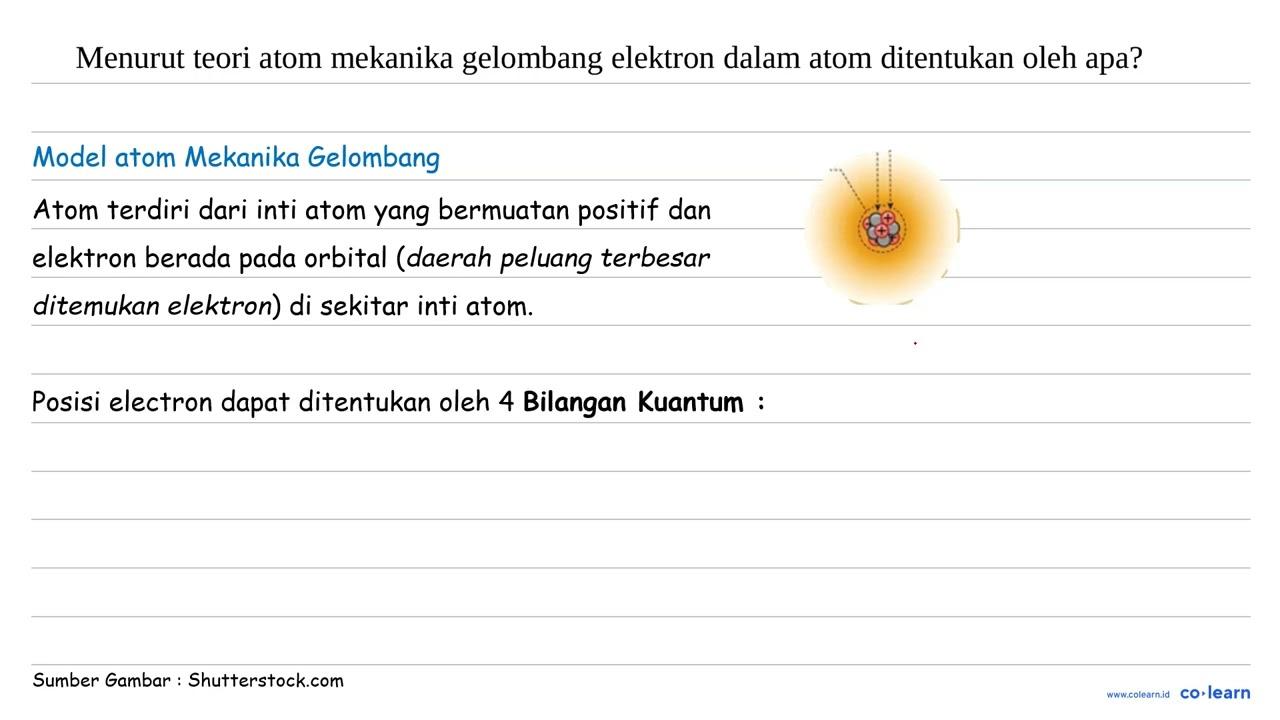 Menurut teori atom mekanika gelombang elektron dalam atom