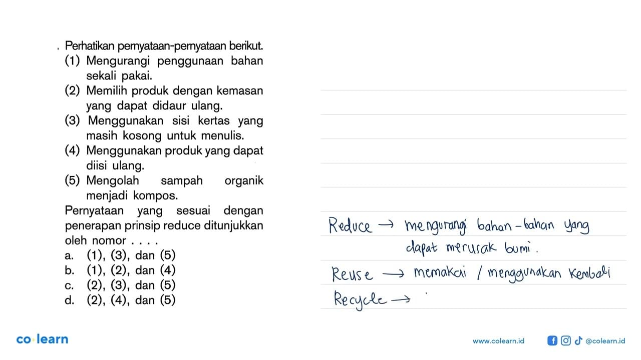 Perhatikan pernyataan-pemyataan berikut. (1) Mengurangi