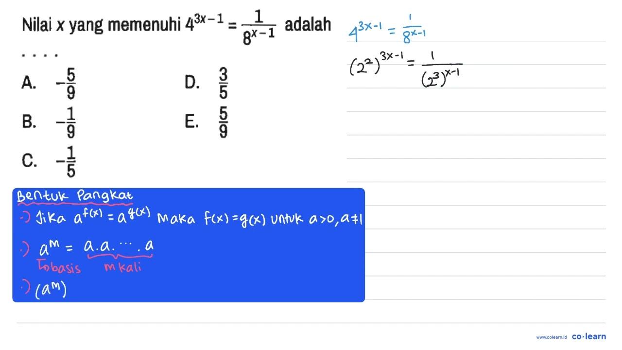 Nilai x yang memenuhi 4^(3x - 1)=1/(8^(x - 1)) adalah