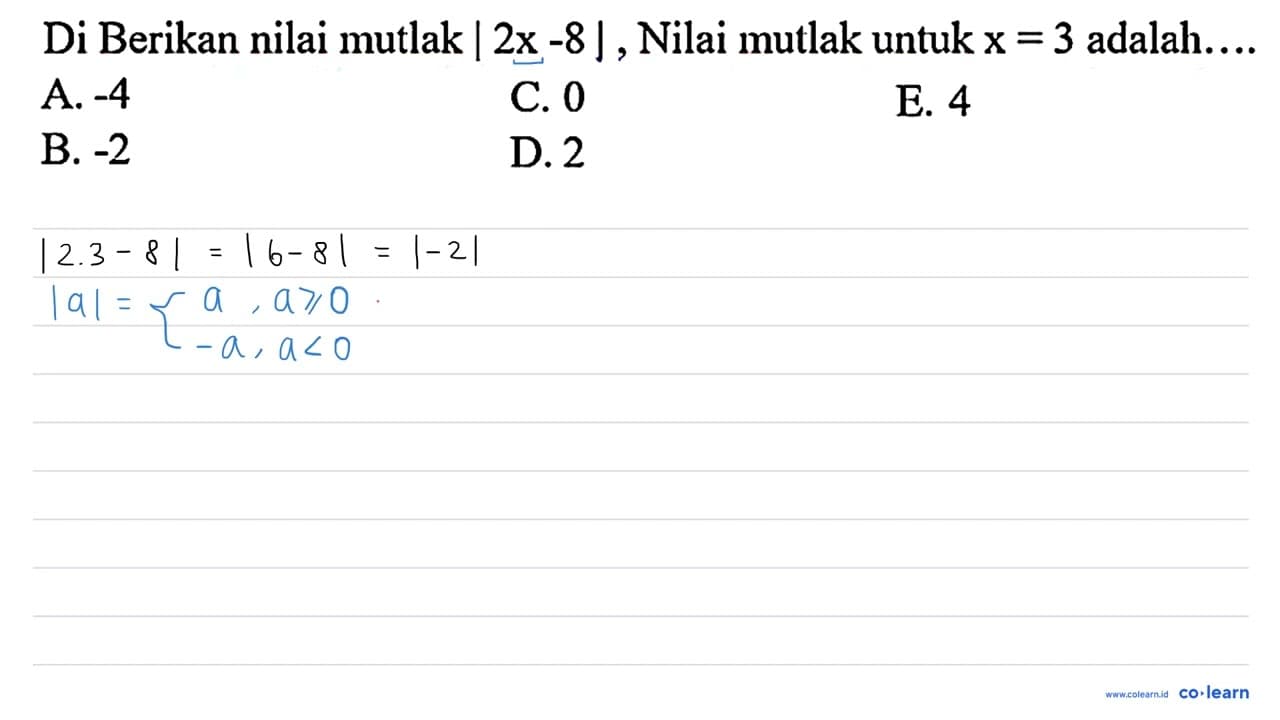 Di Berikan nilai mutlak |2 x-8| , Nilai mutlak untuk x=3