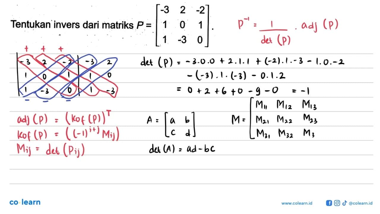 Tentukan invers dari matriks P=[-3 2 -2 1 0 1 1 -3 0].