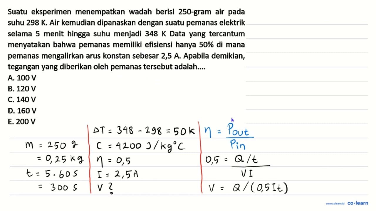 Suatu eksperimen menempatkan wadah berisi 250-gram air pada