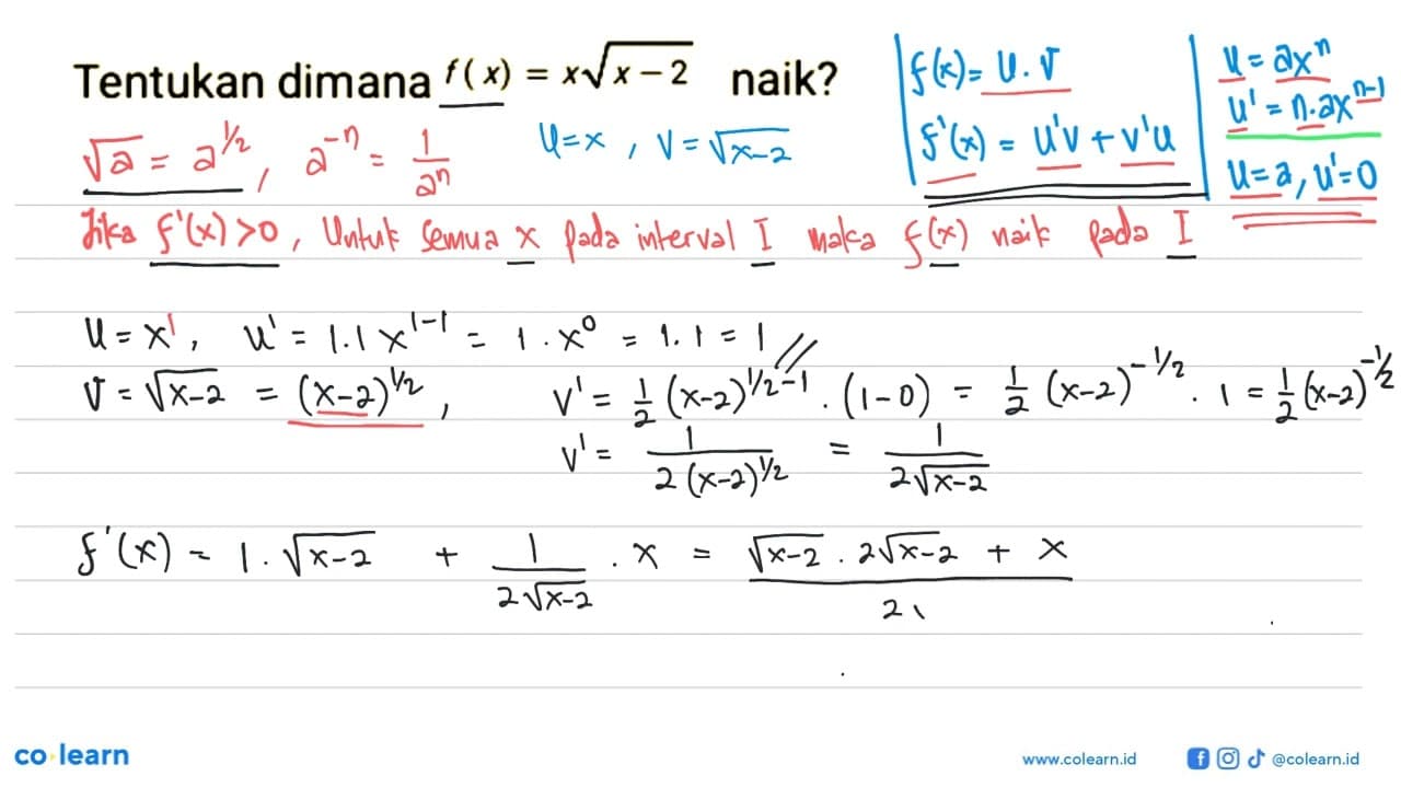 Tentukan dimana f(x)=x akar(x-2) naik?