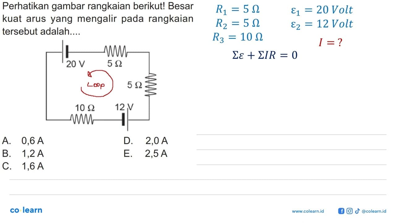 Perhatikan gambar rangkaian berikut! Besar arus yang