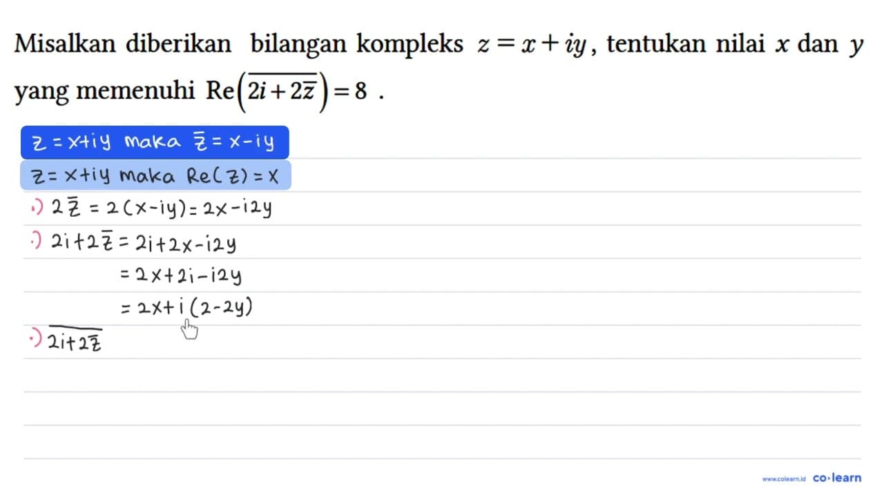 Misalkan diberikan bilangan kompleks z = x + iy, tentukan