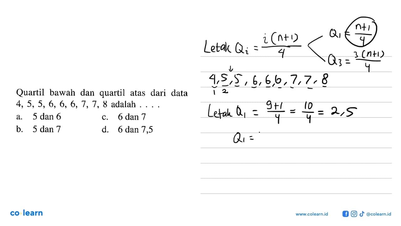 Quartil bawah dan quartil atas dari data 4, 5, 5, 6, 6, 6,