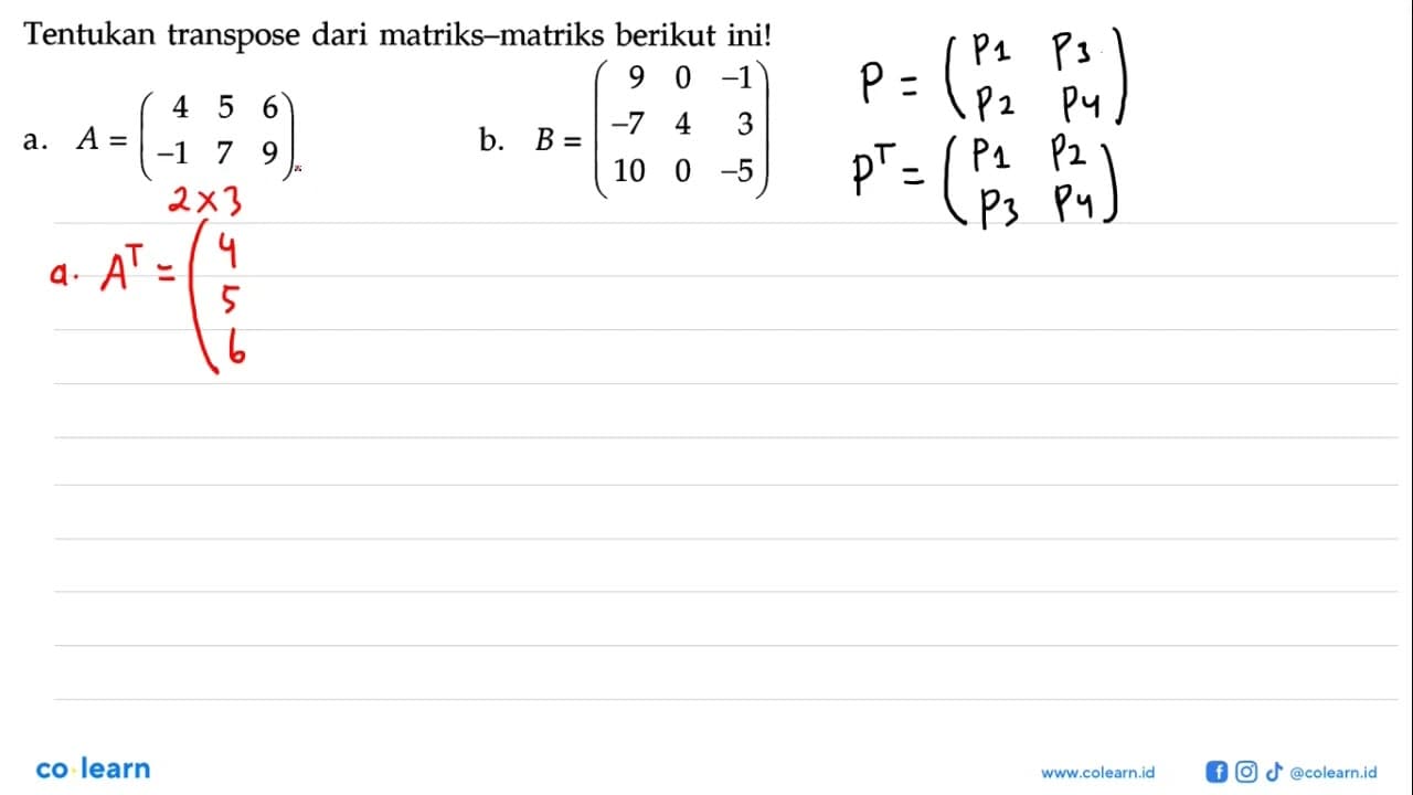 Tentukan transpose dari matriks-matriks berikut ini! a.