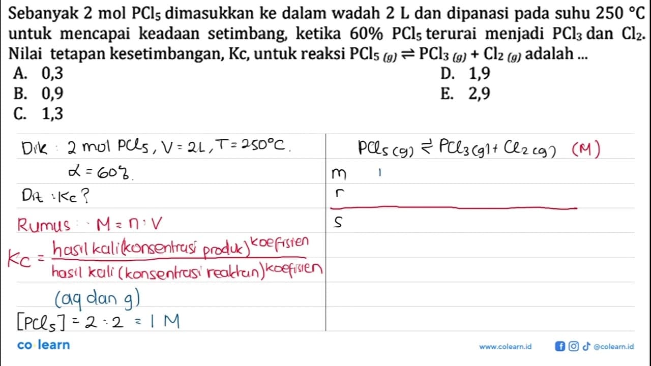 Sebanyak 2 mol PCl5 dimasukkan ke dalam wadah 2 L dan