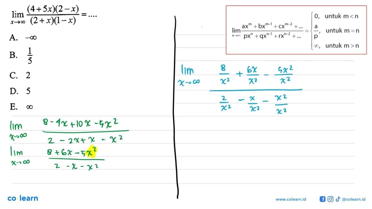 lim x -> tak hingga (4+5 x)(2-x)/(2+x)(1-x)=...A. -tak