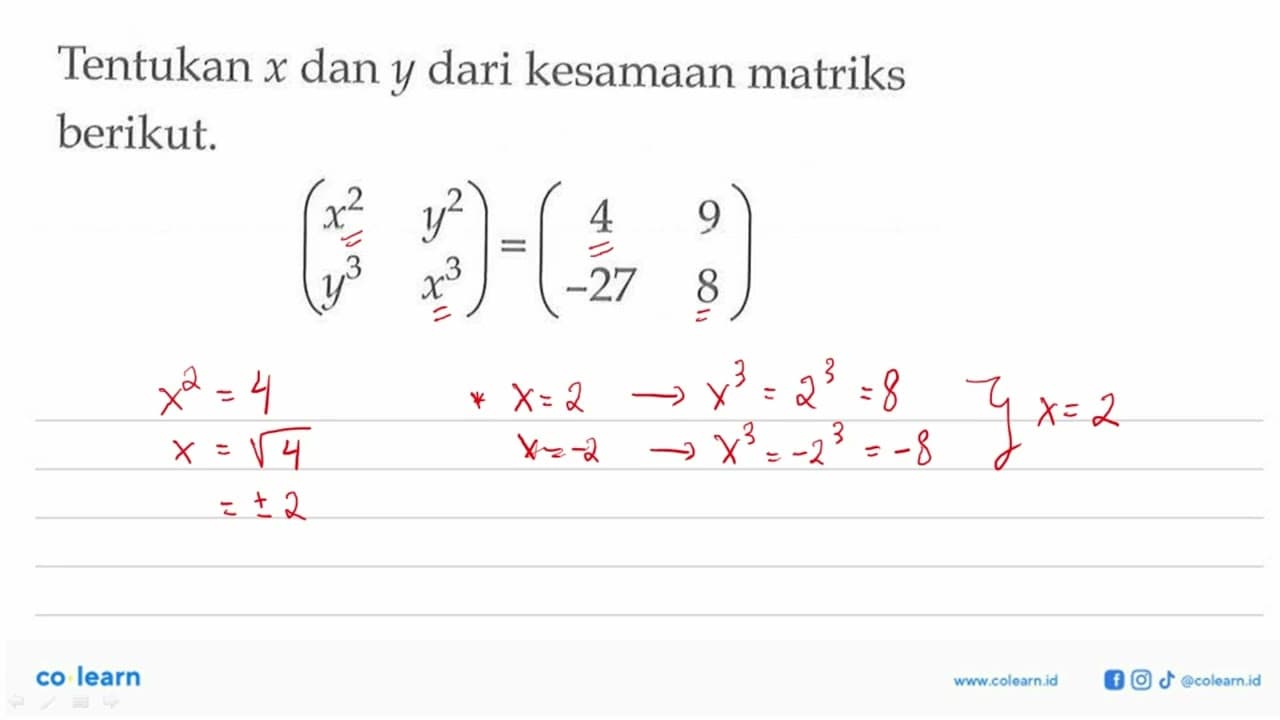 Tentukan x dan y dari kesamaan matriks berikut. (x^2 y^2