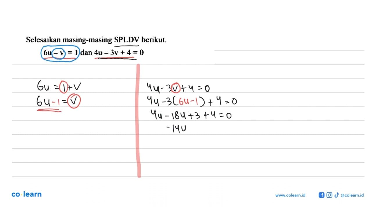 Selesaikan masing-masing SPLDV berikut.6 u-v=1 dan 4 u-3