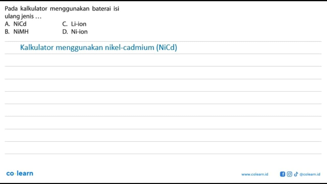 Pada kalkulator menggunakan baterai isi ulang jenis ...