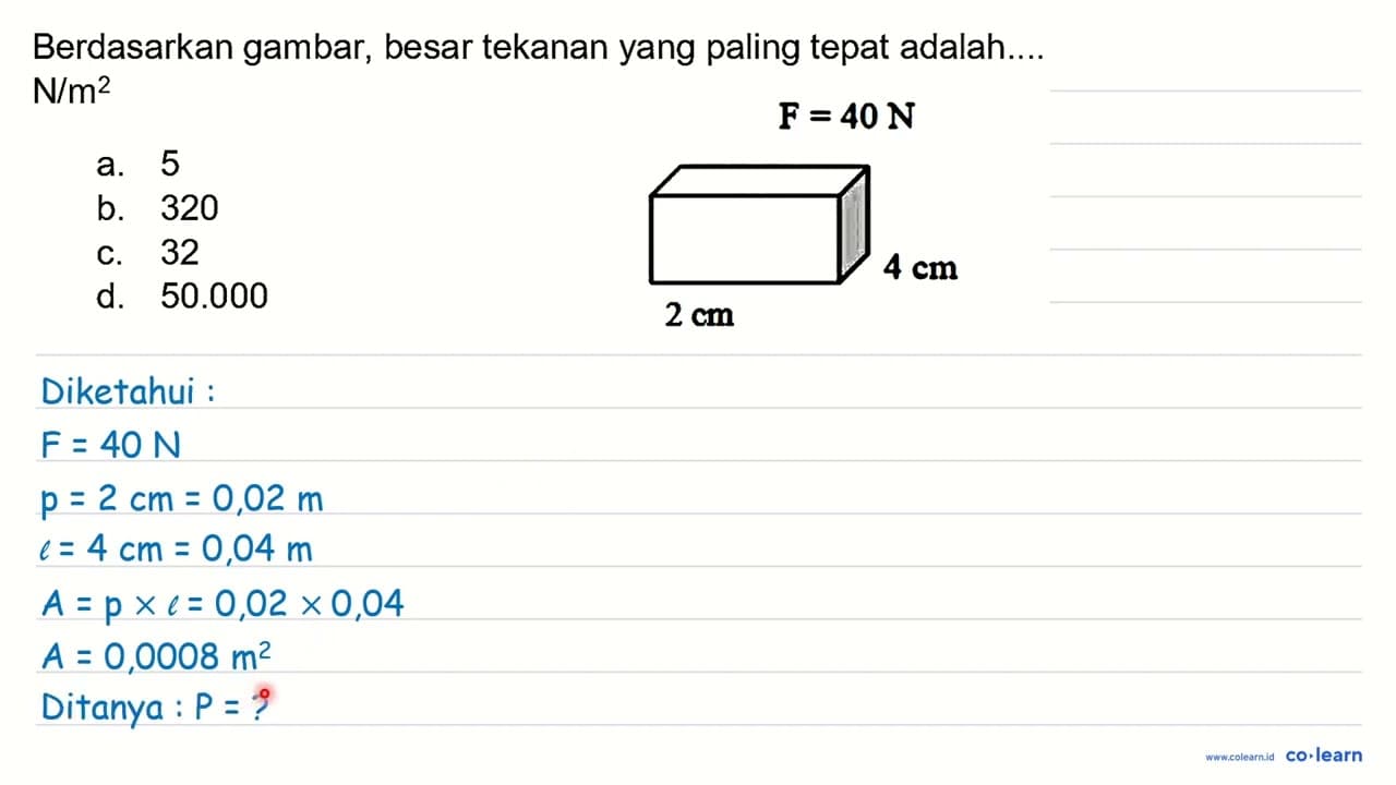 Berdasarkan gambar, besar tekanan yang paling tepat