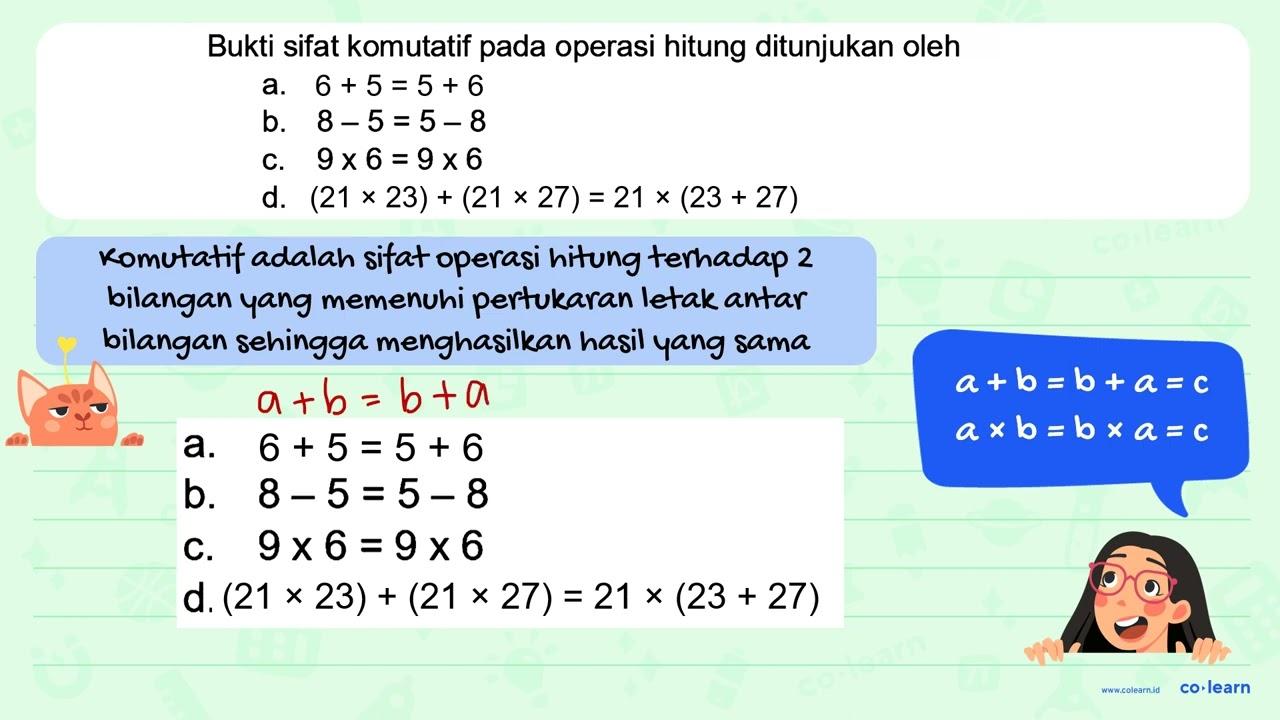 Bukti sifat komutatif pada operasi hitung ditunjukan oleh