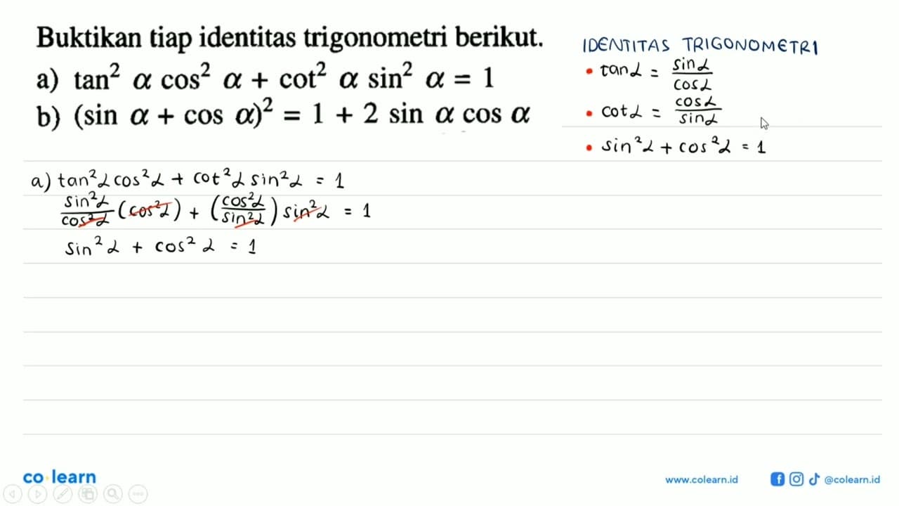 Buktikan tiap identitas trigonometri berikut. a) tan^2 a