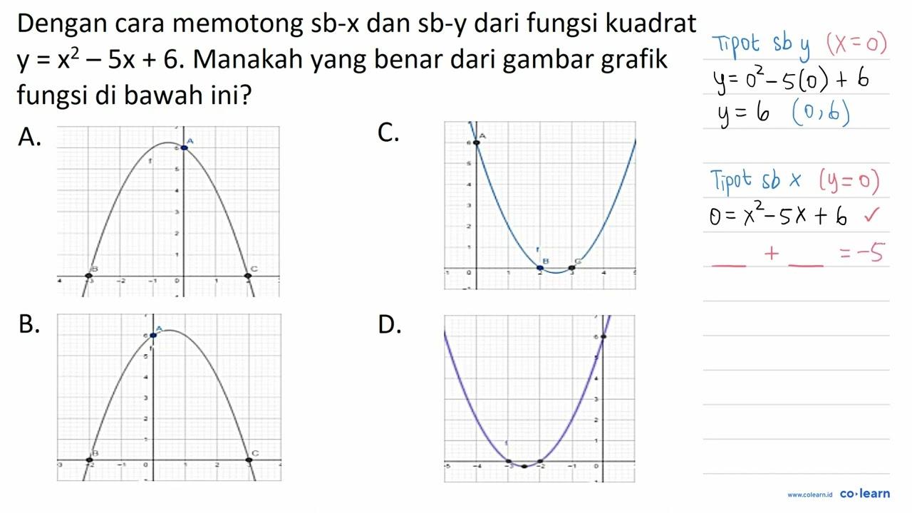 Dengan cara memotong sb-x dan sb-y dari fungsi kuadrat