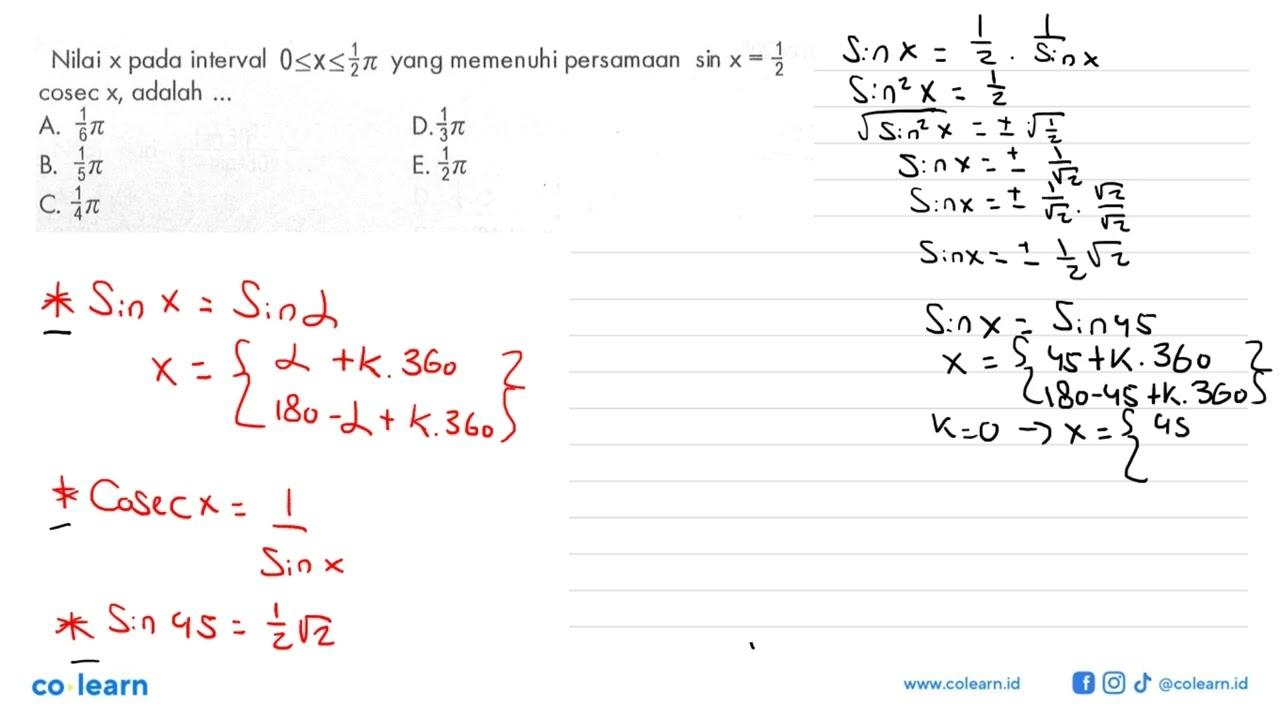 Nilai x pada interval 0<=X<=(1/2)pi yang memenuhi persamaan