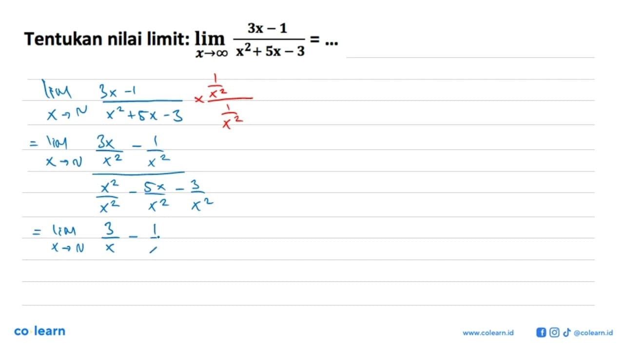 Tentukan nilai limit: lim x -> tak hingga