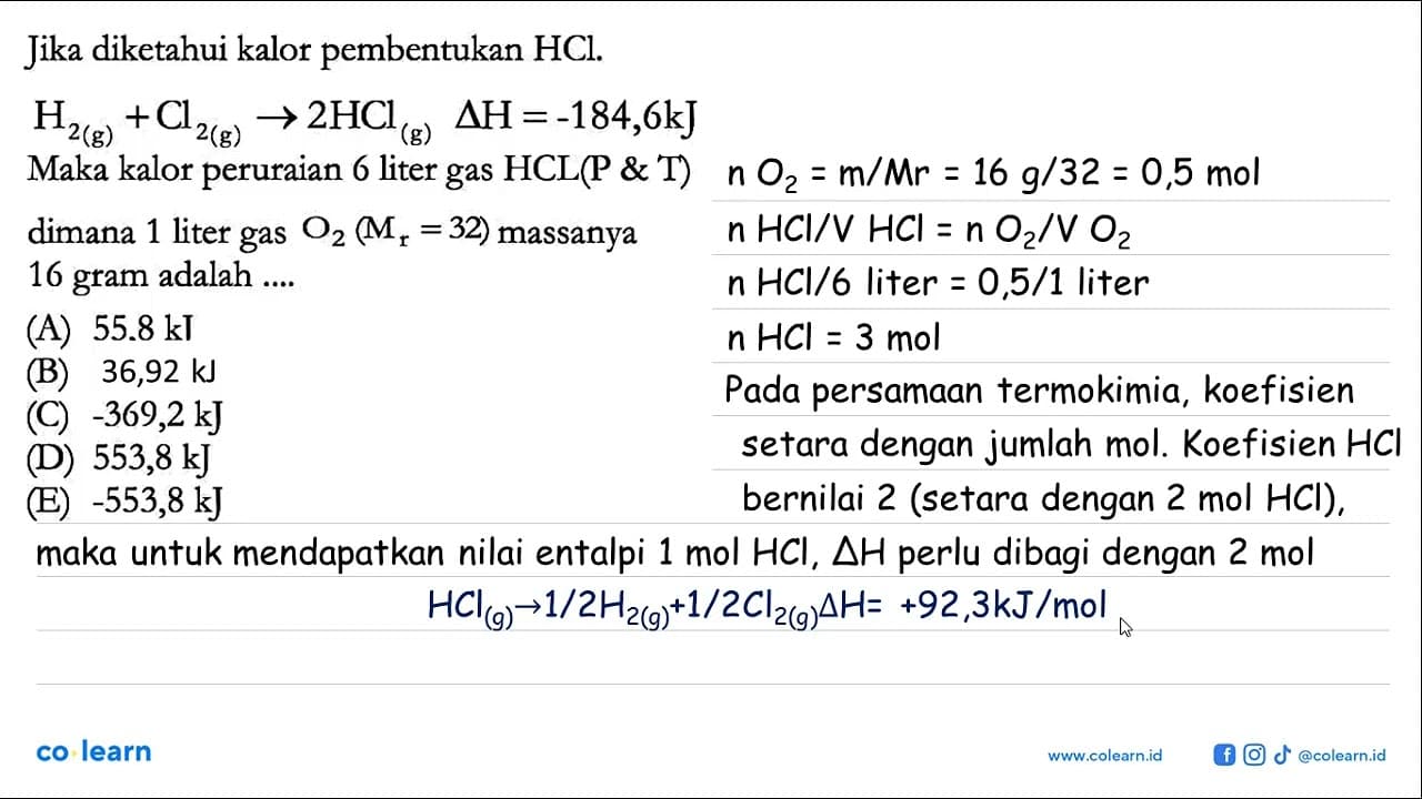 Jika diketahui kalor pembentukan HCl H2 (g) + Cl2 (g) -> 2