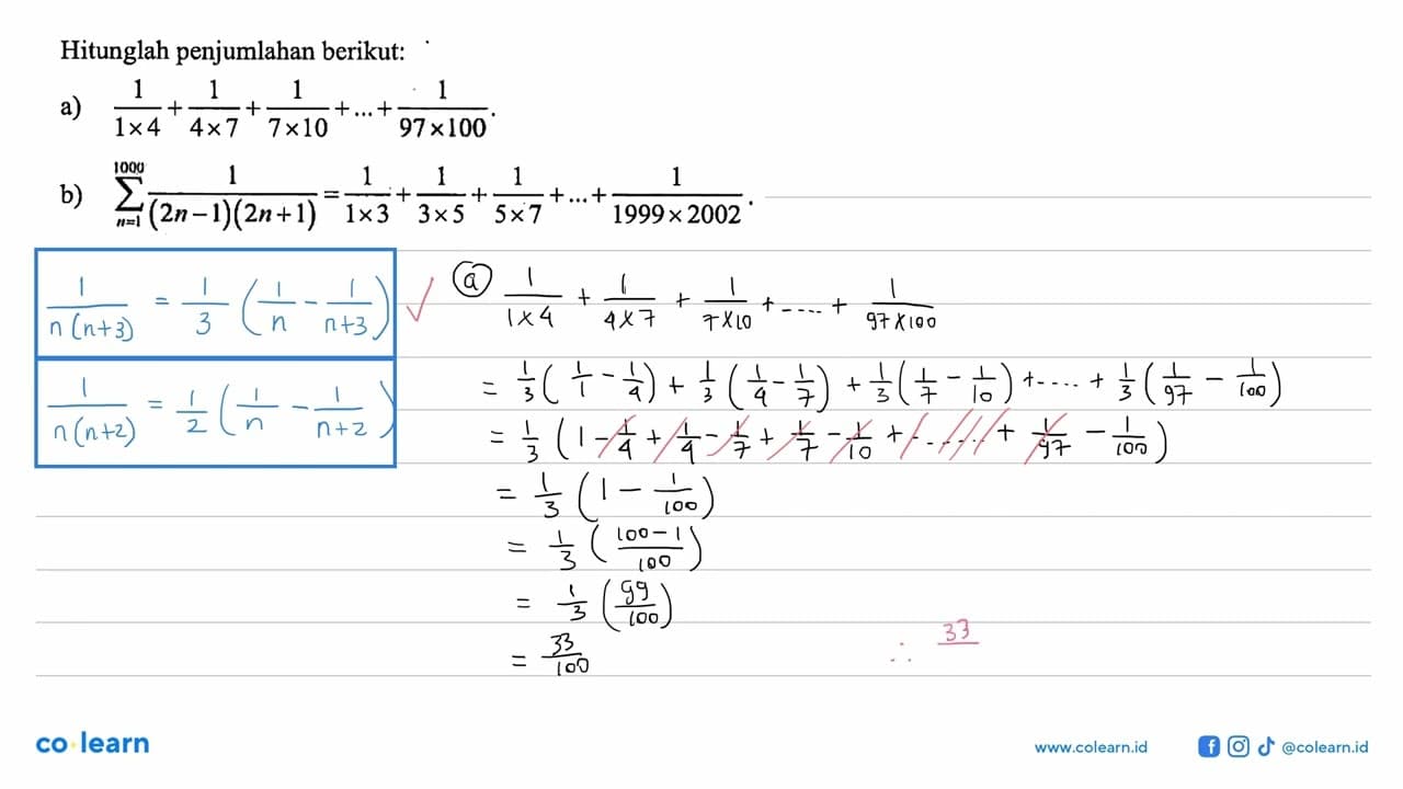 Hitunglah penjumlahan berikut:a) 1/1 x 4+1/4 x 7+1/7 x