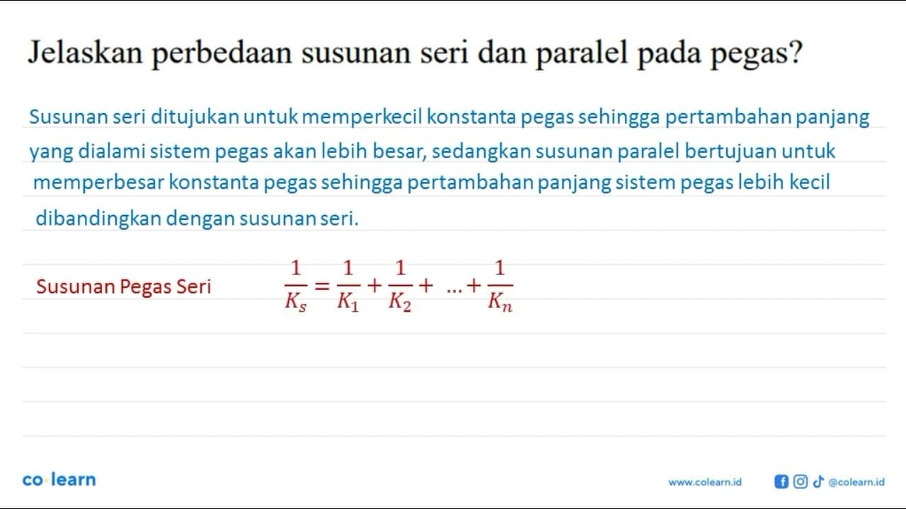 Jelaskan perbedaan susunan seri dan paralel pada pegas?