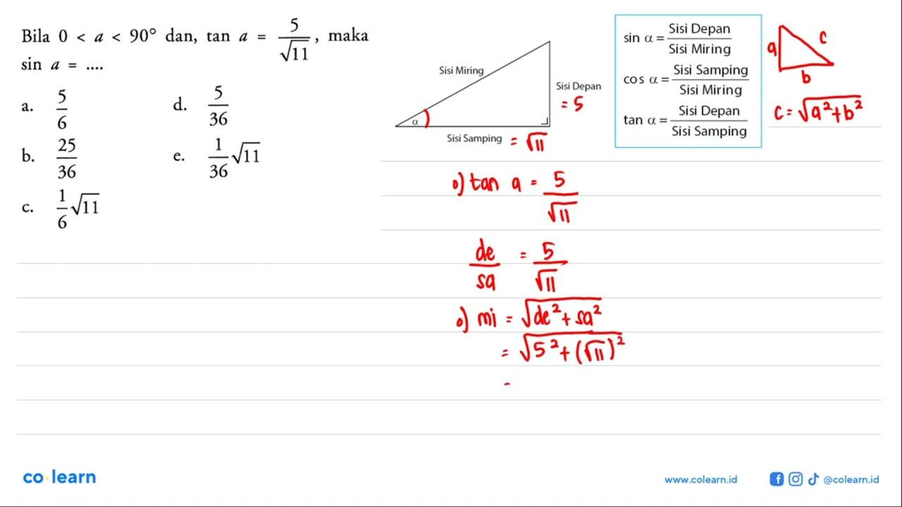 Bila 0<a<90 dan,vtan a=5/akar(11), maka sin a=...