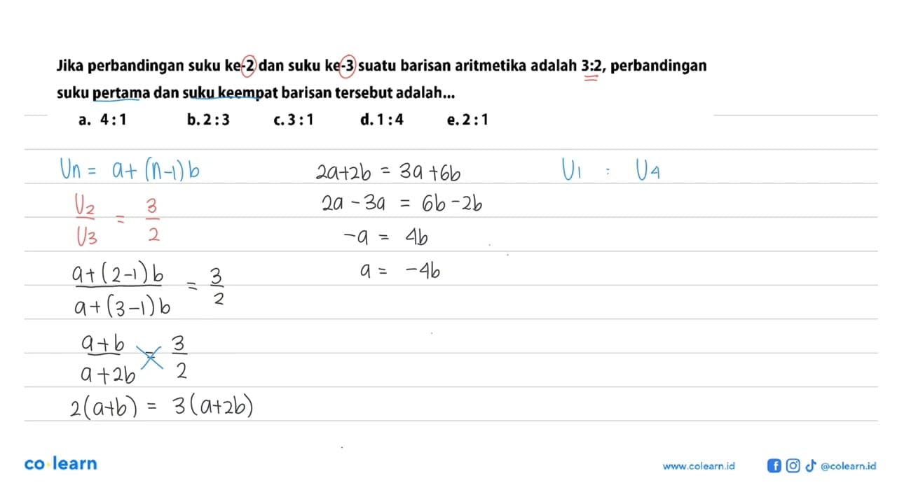 Jika perbandingan suku ke-2 dan suku ke-3 suatu barisan