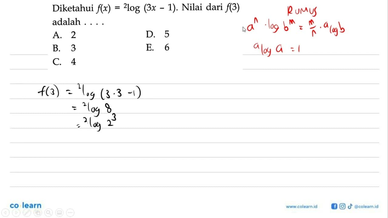 Diketahui f(x)=2log(3x-1). Nilai dari f(3) adalah . . . .