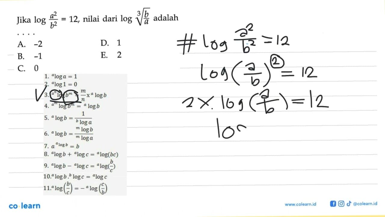 Jika log((a^2)/(b^2))=12, nilai dari log((b/a)^(1/3))