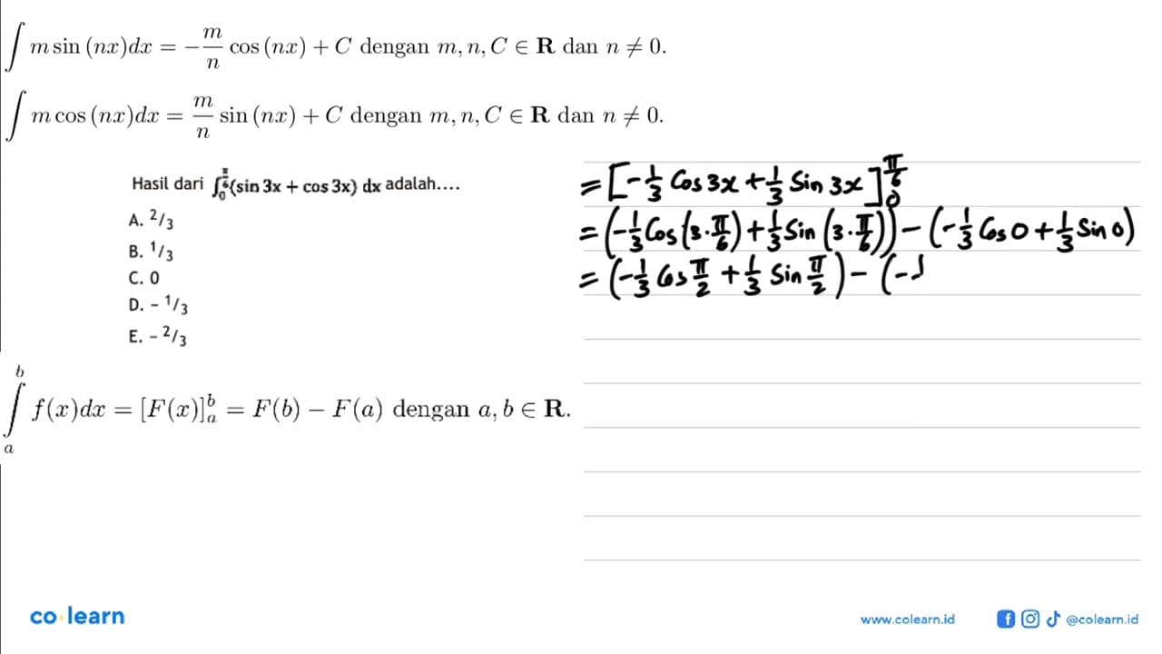 Hasil dari integral 0 pi/6 (sin 3x+cos 3x) dx adalah....