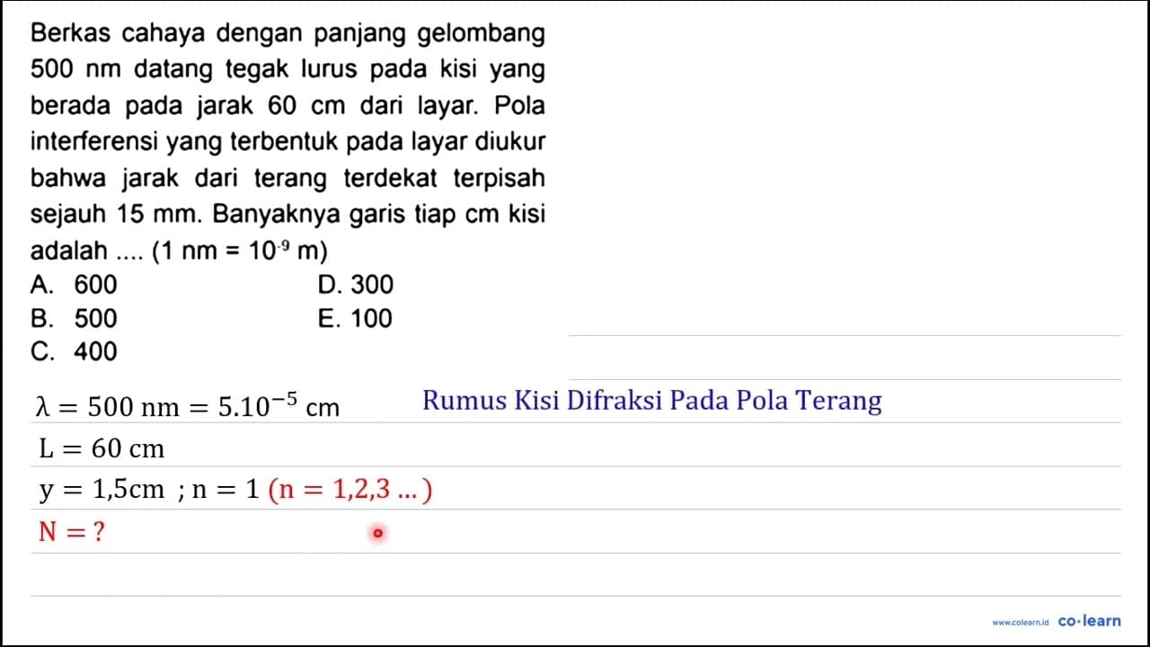 Berkas cahaya dengan panjang gelombang 500 ~nm datang tegak