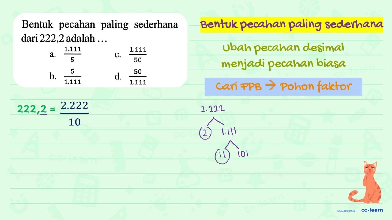 Bentuk pecahan paling sederhana dari 222,2 adalah ...