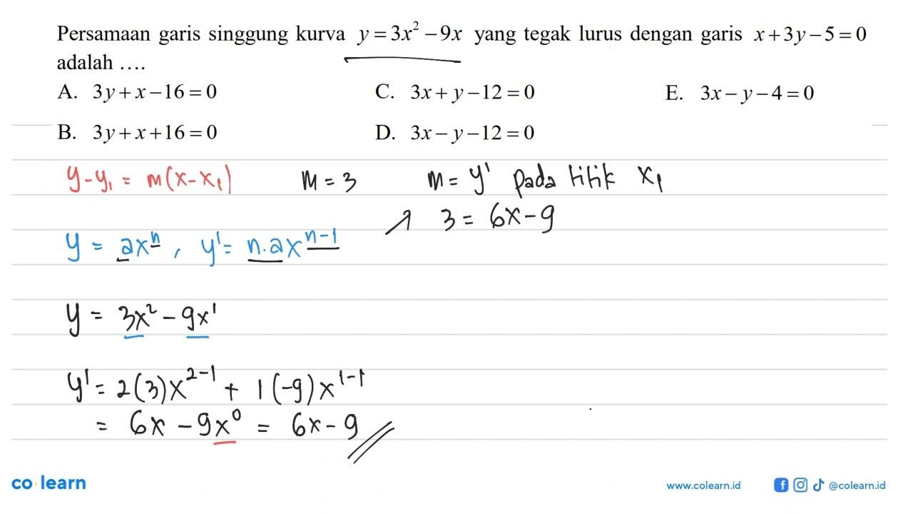 Persamaan garis singgung kurva y=3x^2-9x yang tegak lurus