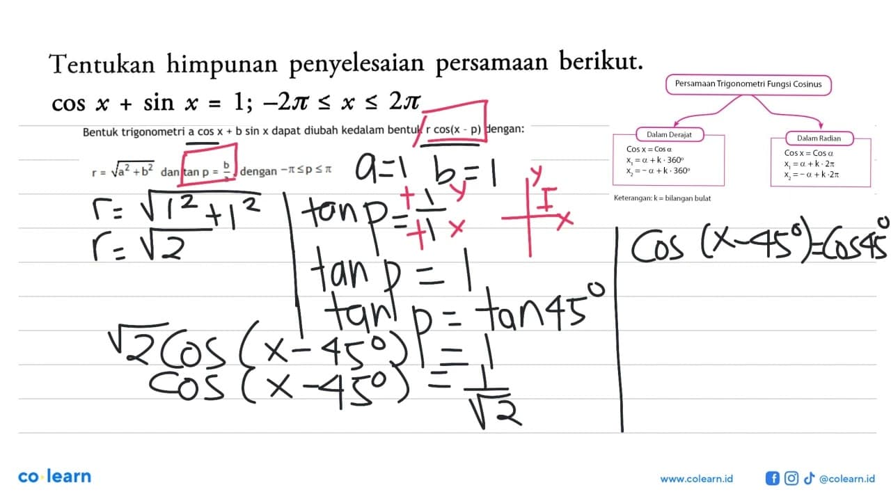 Tentukan himpunan penyelesaian persamaan berikut. cos x+sin