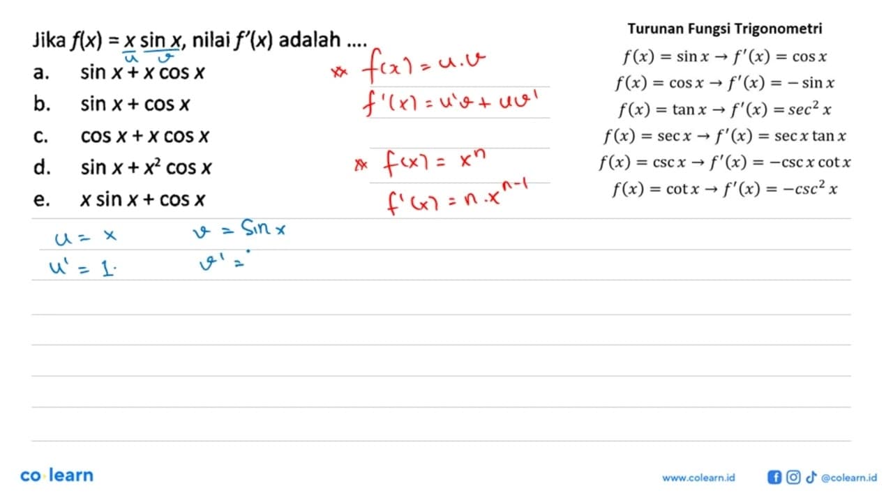 Jika f(x) = x sin x, nilai f'(x) adalah....