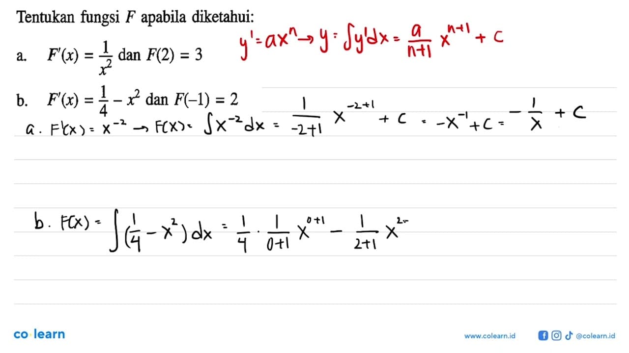 Tentukan fungsi F apabila diketahui: a. F'(x)=1/x^2 dan