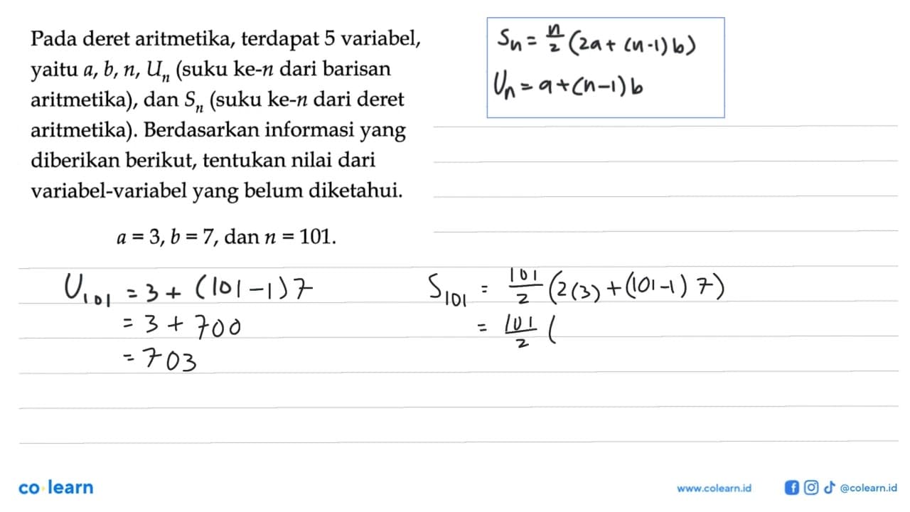 Pada deret aritmetika, terdapat 5 variabel, yaitu a, b, n,