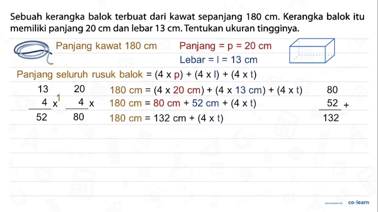 Sebuah kerangka balok terbuat dari kawat sepanjang 180 cm .