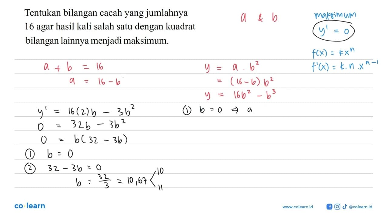 Tentukan bilangan cacah yang jumlahnya 16 agar hasil kali