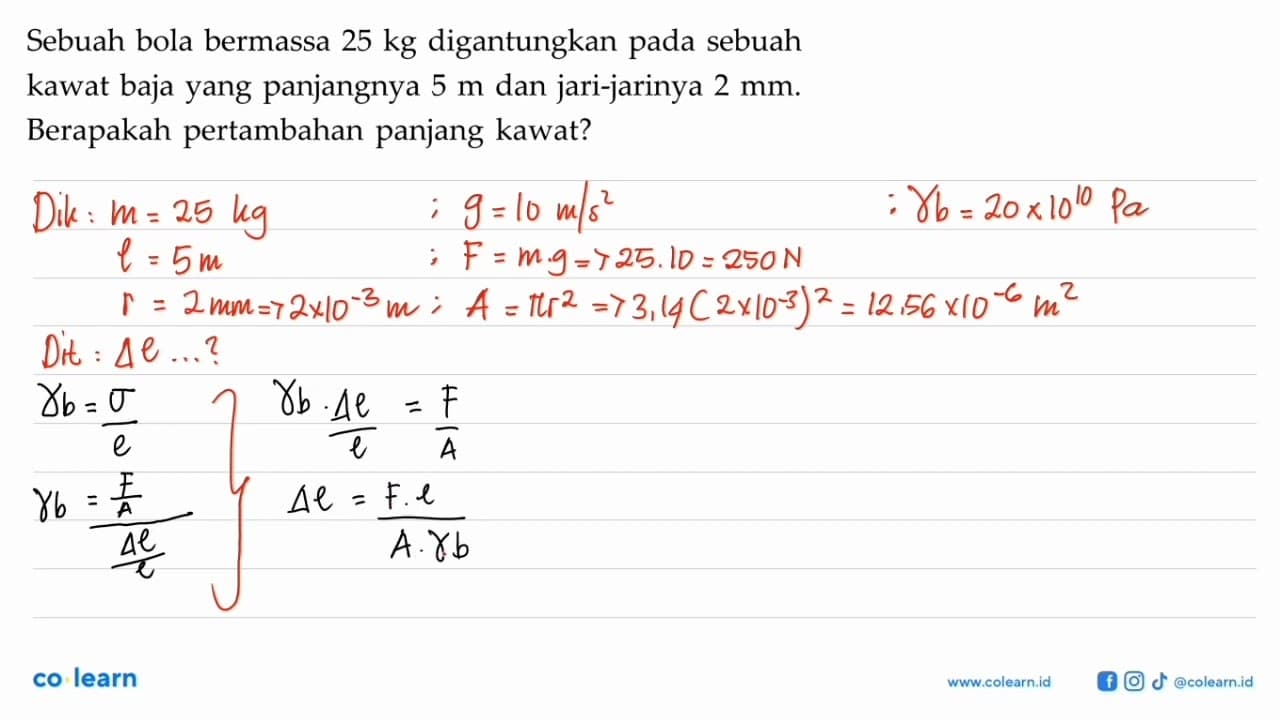 Sebuah bola bermassa 25 kg digantungkan pada sebuah kawat