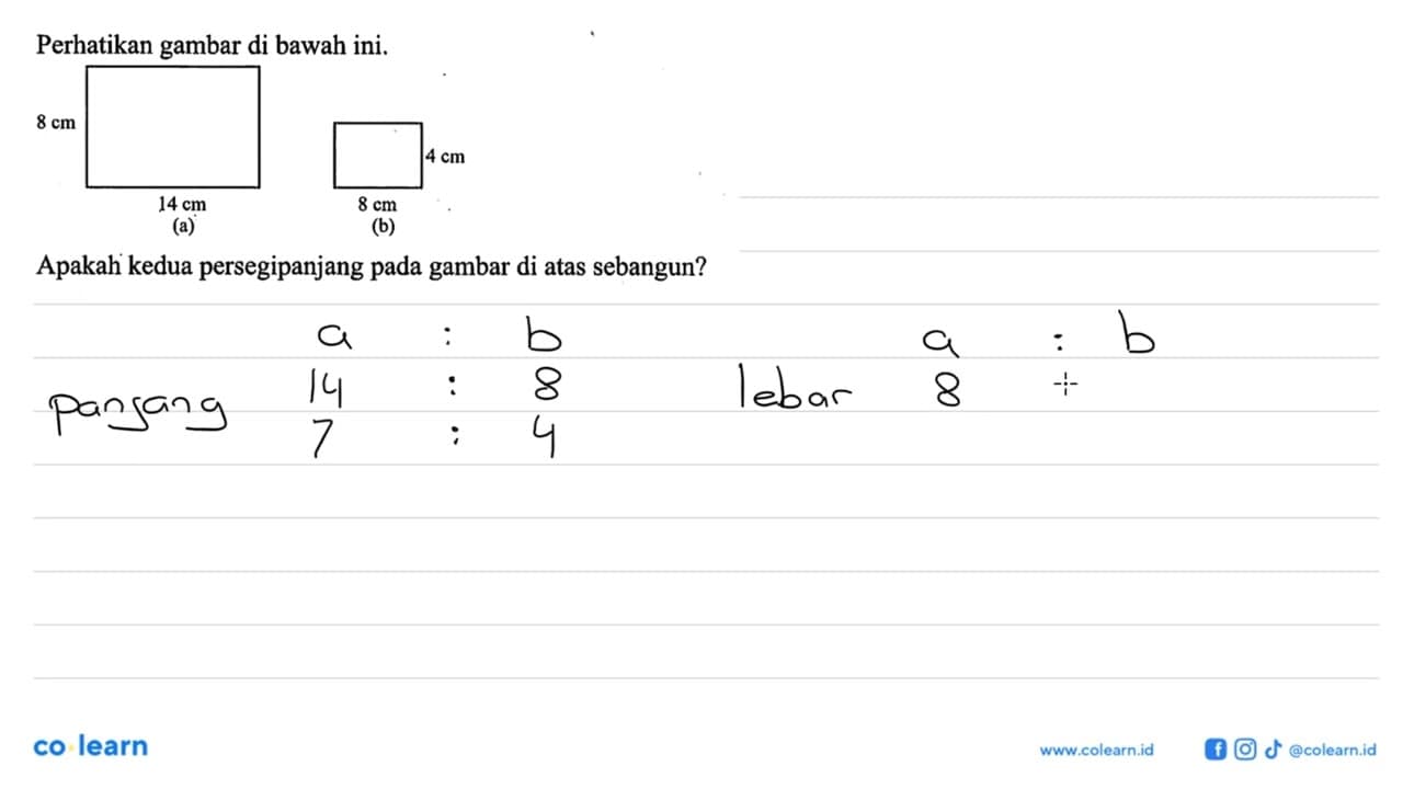 Perhatikan gambar di bawah ini.(a) 8 cm 14 cm (b) 4 cm 8